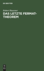 Image for Das Letzte Fermat-Theorem