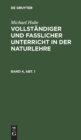 Image for Michael Hube: Vollst?ndiger Und Fasslicher Unterricht in Der Naturlehre. Band 4, Abt. 1