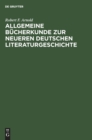 Image for Allgemeine Bucherkunde Zur Neueren Deutschen Literaturgeschichte