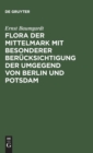Image for Flora der Mittelmark mit besonderer Berucksichtigung der Umgegend von Berlin und Potsdam
