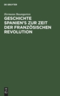 Image for Geschichte Spanien&#39;s Zur Zeit Der Franz?sischen Revolution