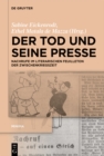 Image for Der Tod und seine Presse: Nachrufe im literarischen Feuilleton der Zwischenkriegszeit