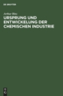 Image for Ursprung und Entwickelung der chemischen Industrie