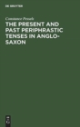 Image for The present and past periphrastic tenses in Anglo-Saxon