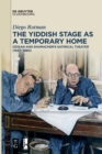 Image for The Yiddish stage as a temporary home  : Dzigan and Shumacher&#39;s satirical theater (1927-1980)