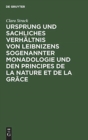 Image for Ursprung und sachliches Verhaltnis von Leibnizens sogenannter Monadologie und den Principes de la nature et de la grace