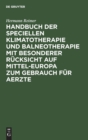 Image for Handbuch Der Speciellen Klimatotherapie Und Balneotherapie Mit Besonderer Rucksicht Auf Mittel-Europa Zum Gebrauch Fur Aerzte