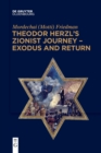 Image for Theodor Herzl&#39;s Zionist journey - exodus and return