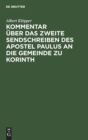 Image for Kommentar Uber Das Zweite Sendschreiben Des Apostel Paulus an Die Gemeinde Zu Korinth
