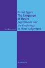 Image for The language of desire  : expressivism and the psychology of moral judgement
