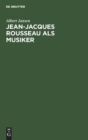 Image for Jean-Jacques Rousseau ALS Musiker