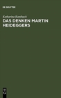 Image for Das Denken Martin Heideggers : Die Grosse Wende Der Philosophie