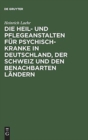 Image for Die Heil- und Pflegeanstalten fur Psychisch-Kranke in Deutschland, der Schweiz und den benachbarten deutschen Landern