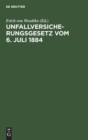 Image for Unfallversicherungsgesetz Vom 6. Juli 1884