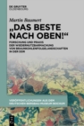 Image for  Das Beste nach oben!&amp;quote;: Forschung und Praxis der Wiedernutzbarmachung von Braunkohlenfolgelandschaften in der DDR