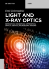 Image for Light and X-ray optics: refraction, reflection, diffraction, optical devices, microscopic imaging