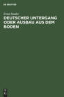Image for Deutscher Untergang Oder Ausbau Aus Dem Boden