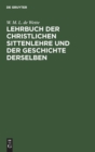 Image for Lehrbuch Der Christlichen Sittenlehre Und Der Geschichte Derselben