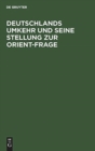 Image for Deutschlands Umkehr Und Seine Stellung Zur Orient-Frage