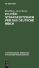 Image for Milit?r-Strafgesetzbuch F?r Das Deutsche Reich