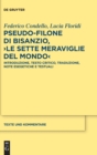 Image for Pseudo-Filone di Bisanzio, ›Le sette meraviglie del mondo‹