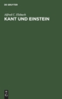 Image for Kant Und Einstein : Untersuchungen Uber Das Verhaltnis Der Modernen Erkenntnistheorie Zur Relativitatstheorie