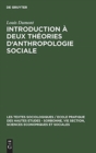 Image for Introduction a deux theories d&#39;anthropologie sociale