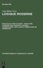 Image for Logique moderne, Fascicule III, Implications - modalit?s, logiques polyvalentes, logique combinatoire, ontologie et m?r?ologie de Lesniewski