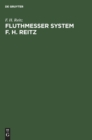 Image for Fluthmesser System F. H. Reitz