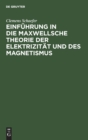 Image for Einf?hrung in Die Maxwellsche Theorie Der Elektrizit?t Und Des Magnetismus