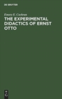 Image for The experimental Didactics of Ernst Otto
