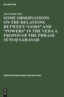 Image for Some observations on the relations between &quot;gods&quot; and &quot;powers&quot; in the Veda ? propos of the phrase Sunu? Sahasa?