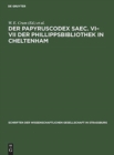 Image for Der Papyruscodex Saec. VI-VII Der Phillippsbibliothek in Cheltenham