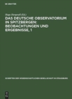 Image for Das Deutsche Observatorium in Spitzbergen: Beobachtungen Und Ergebnisse, 1
