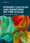 Image for Dynamic Calculus and Equations on Time Scales