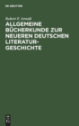 Image for Allgemeine Bucherkunde Zur Neueren Deutschen Literaturgeschichte