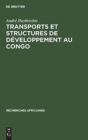Image for Transports et structures de developpement au Congo