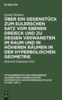 Image for Uber Ein Gegenstuck Zum Eulerschen Satz Vom Ebenen Dreieck Und Zu Dessen Verwandten Im Raum Und in Hoheren Raumen in Der Hyperbolischen Geometrie