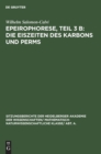 Image for Epeirophorese, Teil 3 B: Die Eiszeiten Des Karbons Und Perms