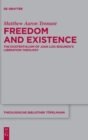 Image for Freedom and existence  : the existentialism of Juan Luis Segundo&#39;s liberation theology