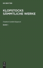 Image for Friedrich Gottlieb Klopstock: Klopstocks Sammtliche Werke. Band 1
