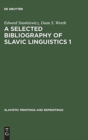 Image for A Selected Bibliography of Slavic Linguistics 1