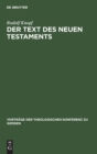 Image for Der Text Des Neuen Testaments : Neue Fragen, Funde Und Forschungen Der Neutestamentlichen Textkritik