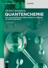 Image for Quantenchemie: Von Quantentheorie uber chemische Bindung zu Computerchemie