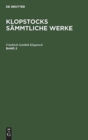 Image for Friedrich Gottlieb Klopstock: Klopstocks Sammtliche Werke. Band 2