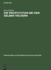 Image for Die Prostitution Bei Den Gelben V?lkern