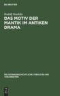 Image for Das Motiv Der Mantik Im Antiken Drama