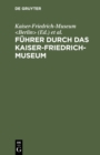 Image for Fuhrer durch das Kaiser-Friedrich-Museum