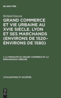 Image for La Primaute Du Grand Commerce Et La Renaissance Urbaine
