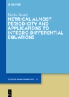 Image for Metrical almost periodicity and applications to integro-differential equations